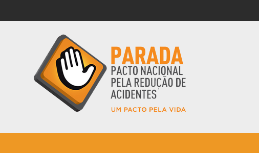 Parada pacto nacional pela redução de acidentes: um pacto pela vida
