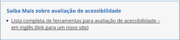 Link que possui como descri&ccedil;&atilde;o "Lista completa de ferramentas para avalia&ccedil;&atilde;o de acessibilidade - em ingl&ecirc;s (link para um novo site)